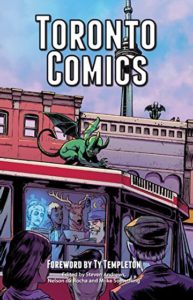 Toronto Comics Vol. 1 edited by Steven Andrews