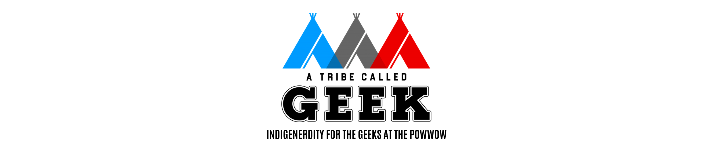 A Tribe Called Geek