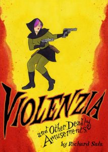 Cover of Violenzia and Other Deadly Amusements by Richard Sala