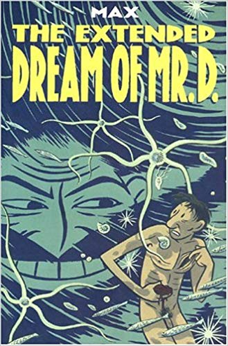 The Extended Dream of Mr. D by Max