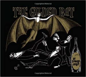 The Gilded Bat by Edward Gorey