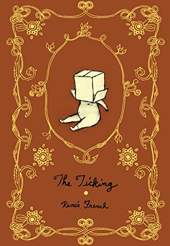 The Ticking by Renee French
