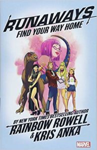 The Runaways Volume 1 Find Your Way Home by Rainbow Rowell and Kris Anka