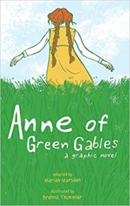 Anne of Green Gables- A Graphic Novel by Mariah Marsden and Brenna Thummler
