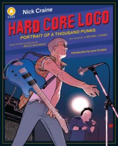 Hard Core Logo by Nick Craine, based on film by Bruce McDonald and novel by Michael Turner