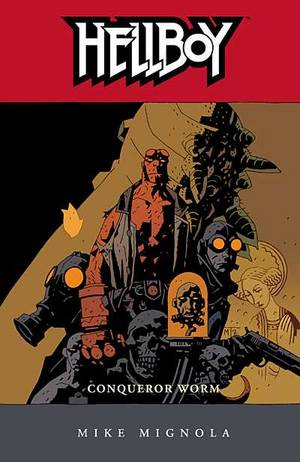 Hellboy vol 5: Conqueror Worm story by Mike Mignola