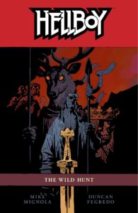 Hellboy vol 9: The Wild Hunt story by Mike Mignola.