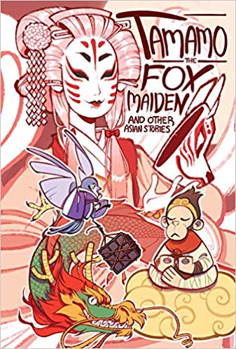 Tamamo the Fox Maiden and Other Asian Stories by Spike, Ashwin, McDonald