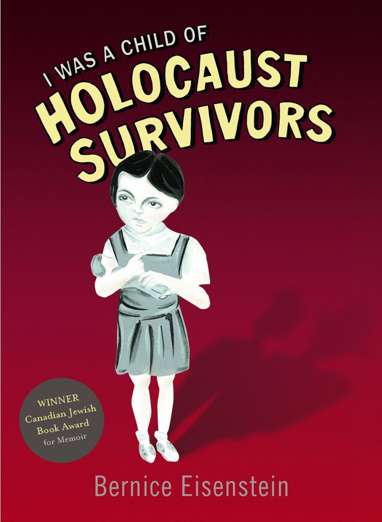 I Was a Child of Holocaust Survivors by Bernice Eisenstein