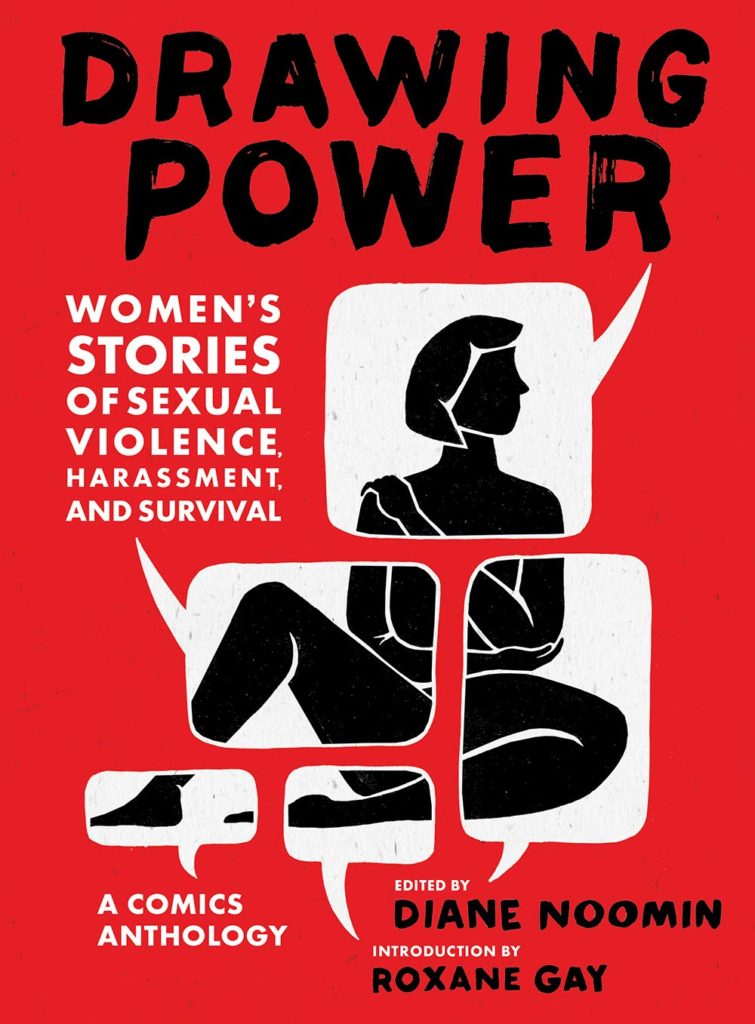 Drawing-Power-Womens-Stories-of-Sexual-Violence-Harassment-and-Survival-edited-by-Diane-Noomin-