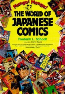 The World of Japanese Comics by Frederik L. Schodt, (author) and Osamu Tezuka (foreword)