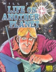 Life On Another Planet by Will Eisner